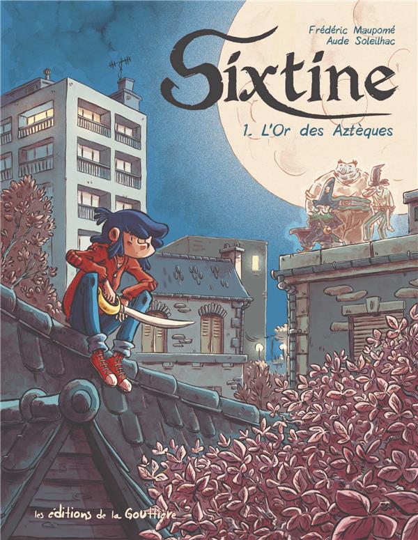 Sixtine Tome 1 : l'or des Aztèques