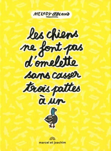 Les chiens ne font pas d'omelette sans casser trois pattes à un canard - flash vidéo
