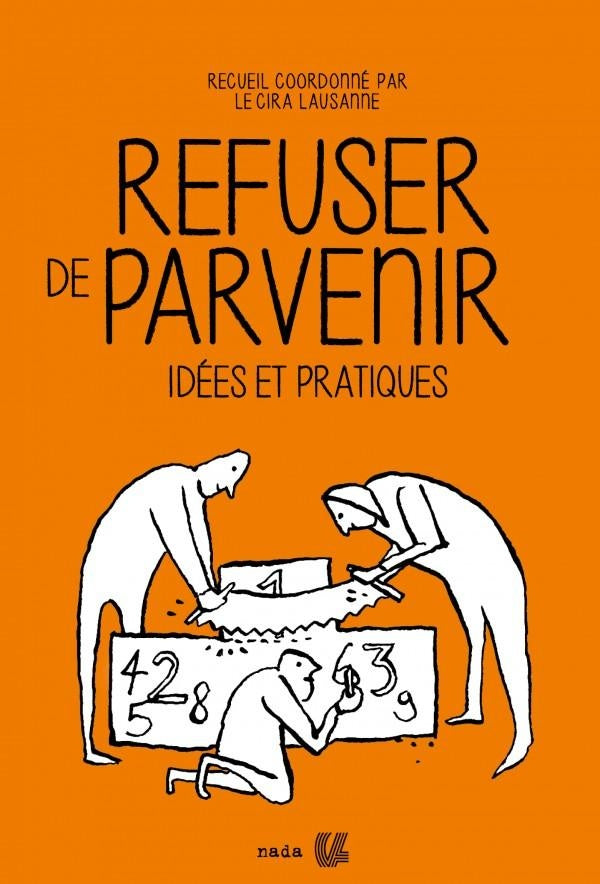 Refuser de parvenir ; idées pratiques