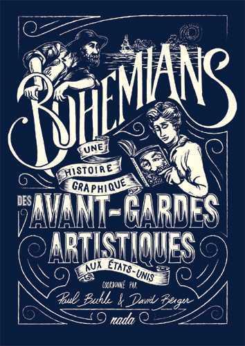 Bohemians ; une histoire graphique des avant-gardes artistiques aux Etats-Unis