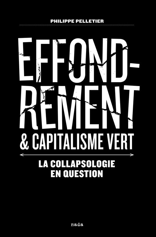 Effondrement et capitalisme vert ; la collapsologie en question