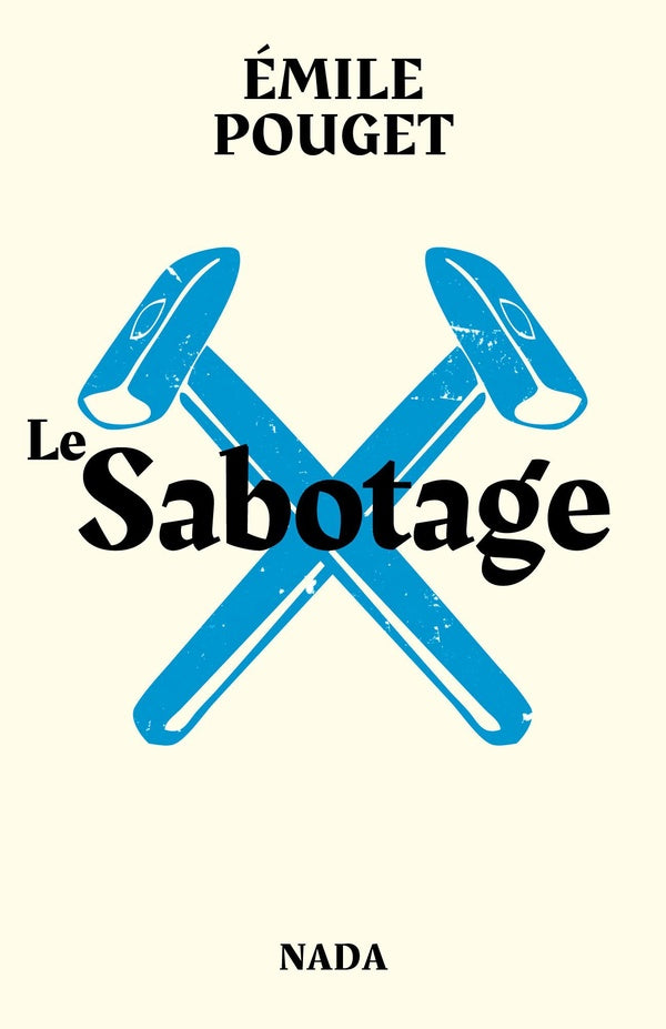 Le sabotage ; le parti du travail