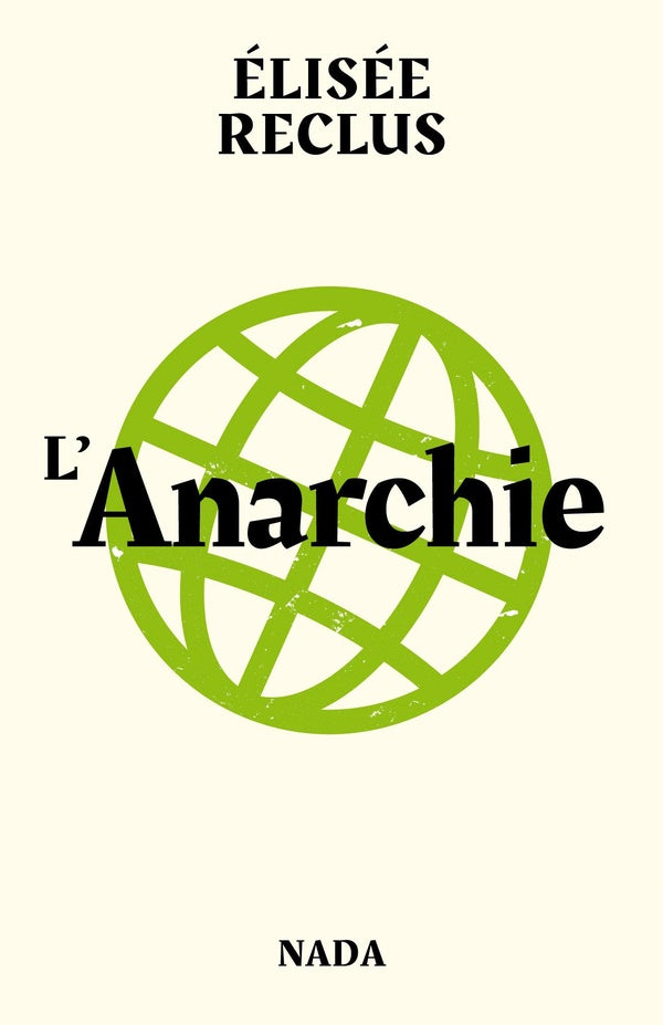 L'anarchie ;  l'anarchiste ; pourquoi sommes-nous anarchistes ?