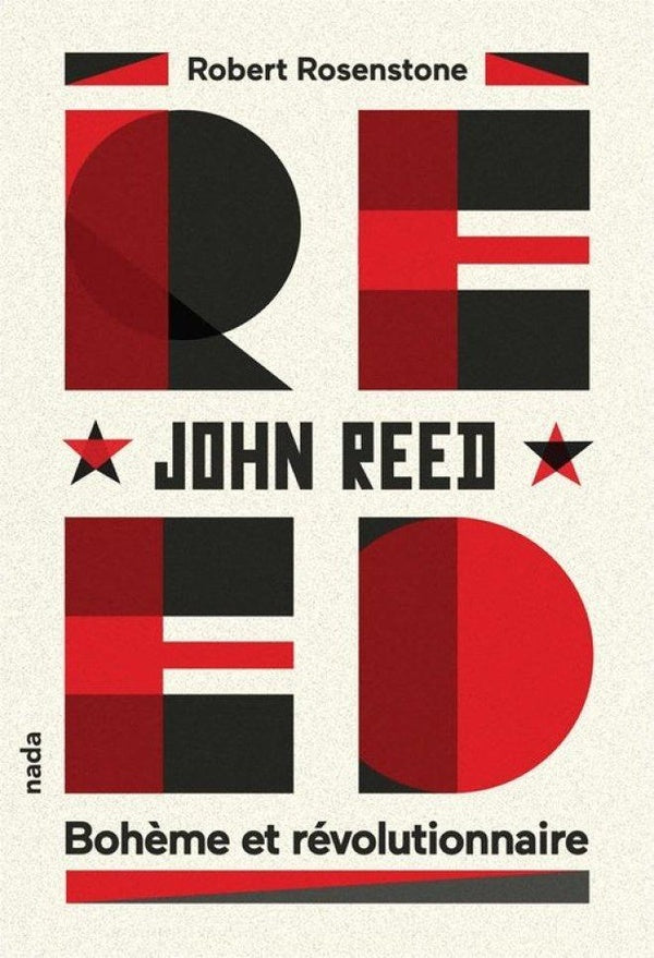 John Reed : Bohème & révolutionnaire
