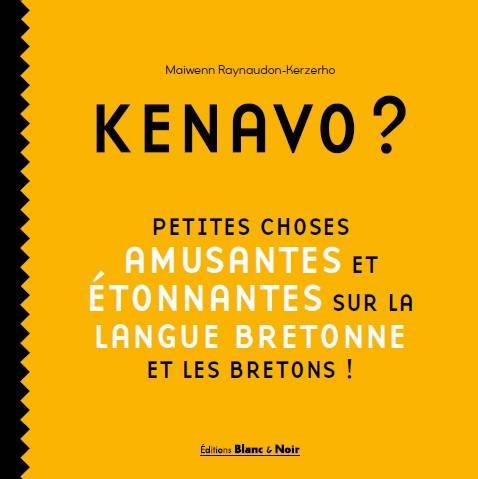 Kenavo ? petites choses amusantes et étonnantes sur la langue bretonne et les Bretons !