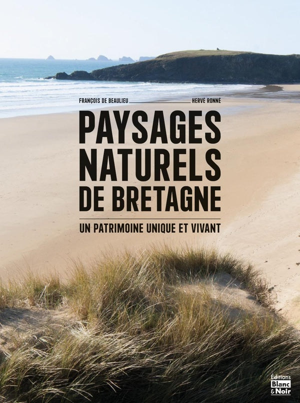 Paysages naturels de Bretagne : Un patrimoine unique et vivant