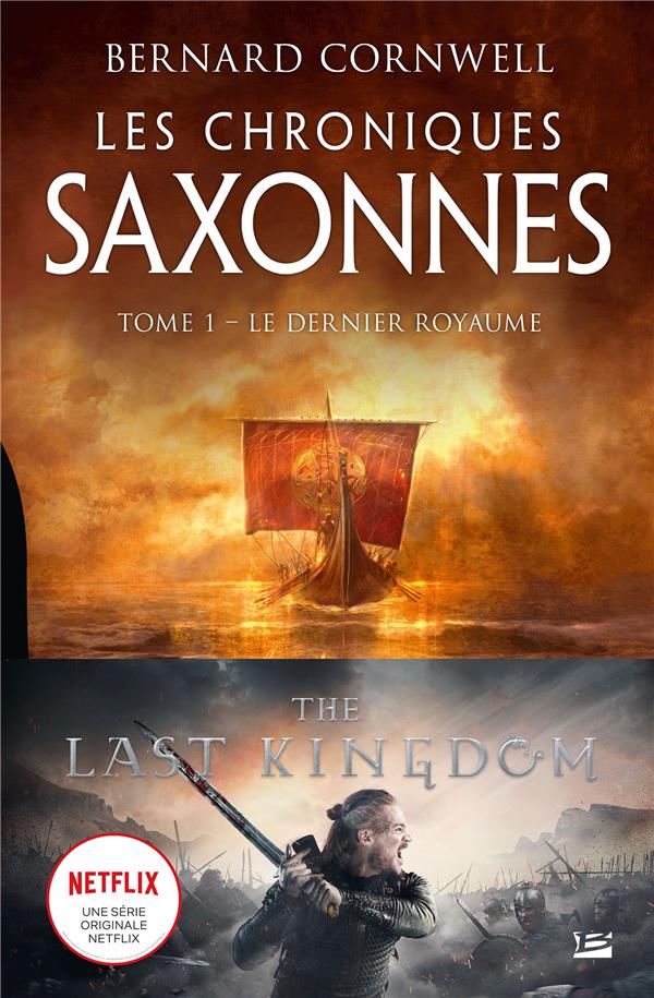 Les chroniques saxonnes Tome 1 : le dernier royaume