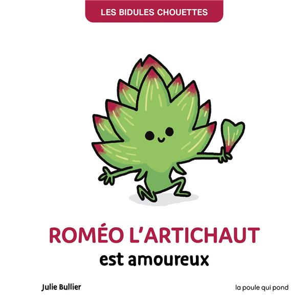Les bidules chouettes : Roméo l'artichaut est amoureux - flash vidéo