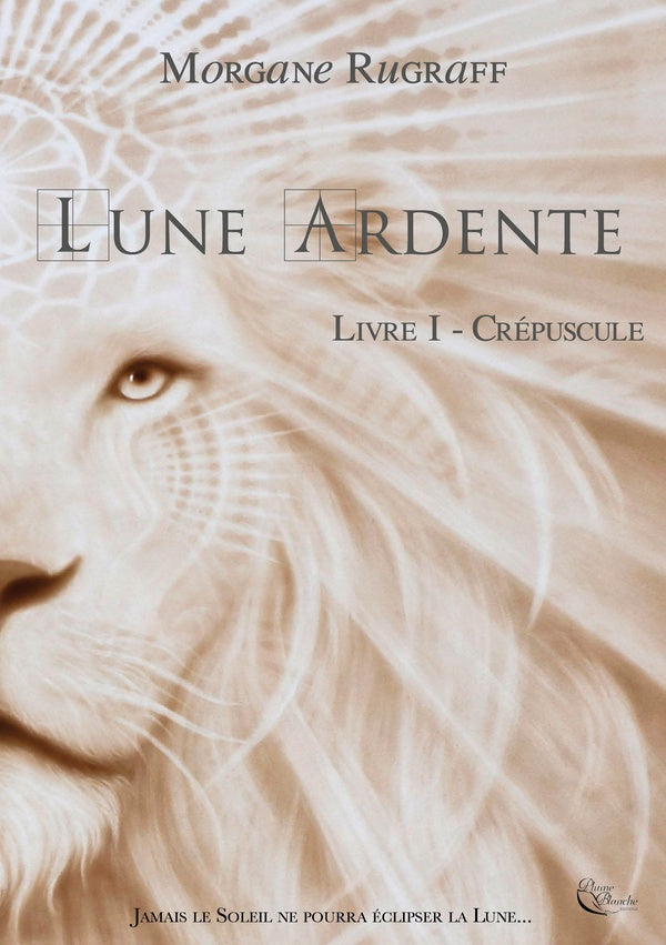 Lune ardente Tome 1 : crépuscule