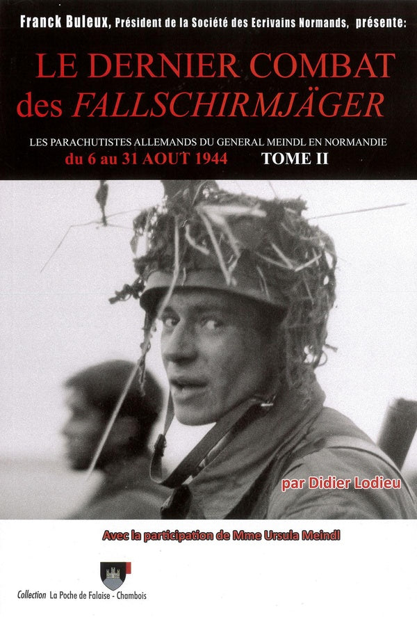 Le dernier combat des fallschirmjager - les parachutistes allemands du general meindl en normandie