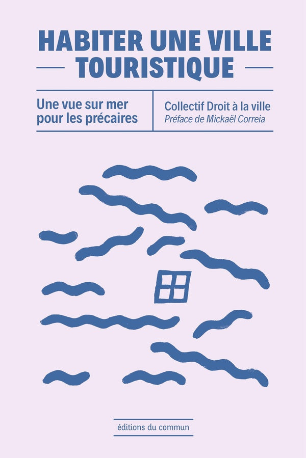 Habiter une ville touristique : vue sur mer pour les précaires
