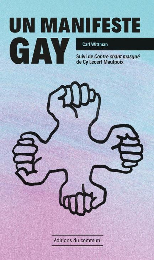 Un manifeste gay ; contre-chant masqué