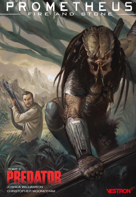 Prometheus ; fire and stone Tome 2 : Predator