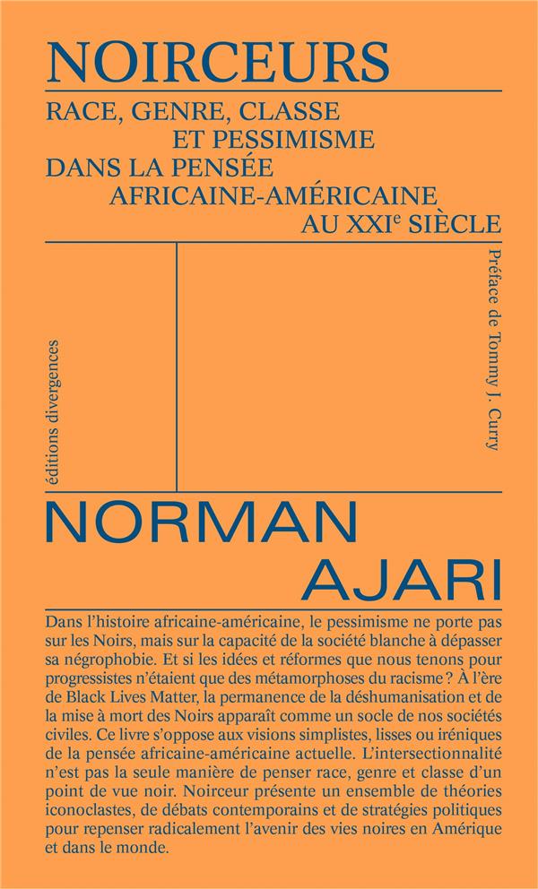 Noirceur : Race, genre, classe et pessimisme dans la pensée africaine-américaine au XXIe siècle