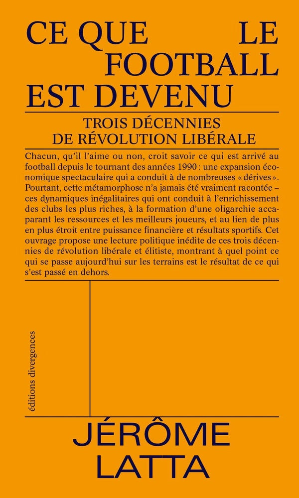 Ce que le football est devenu : Trois décennies de révolution libérale