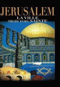 Jérusalem, la ville trois fois sainte [DVD]