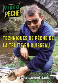Techniques de pêche de la truite en ruisseau avec Laurent Jauffret [DVD]