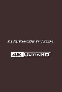 La Prisonnière du desert [4K Ultra HD]