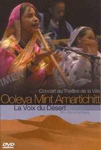 Ooleya Mint Amartichitt + La Voix du Désert - Mauritanie [DVD]