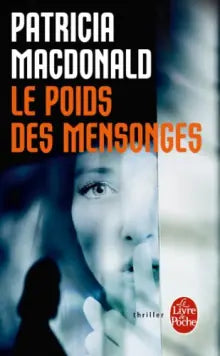 (Occasion) Le Poids des mensonges Patricia Mac Donald [Roman]
