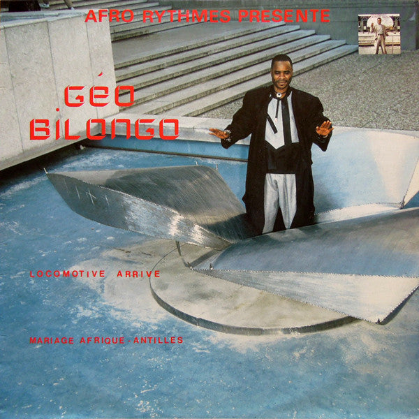 Géo Bilongo – Locomotive Arrive - Mariage Afrique-Antilles [Vinyle 33Tours]