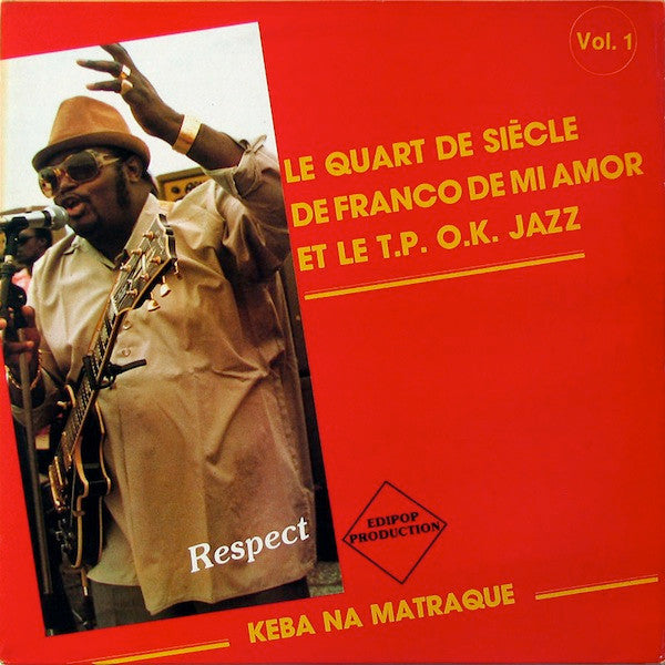 Franco De Mi Amor Et Le T.P. O.K. Jazz – Keba Na Matraque (Vol.1) - Respect [Vinyle 33Tours] - flash vidéo