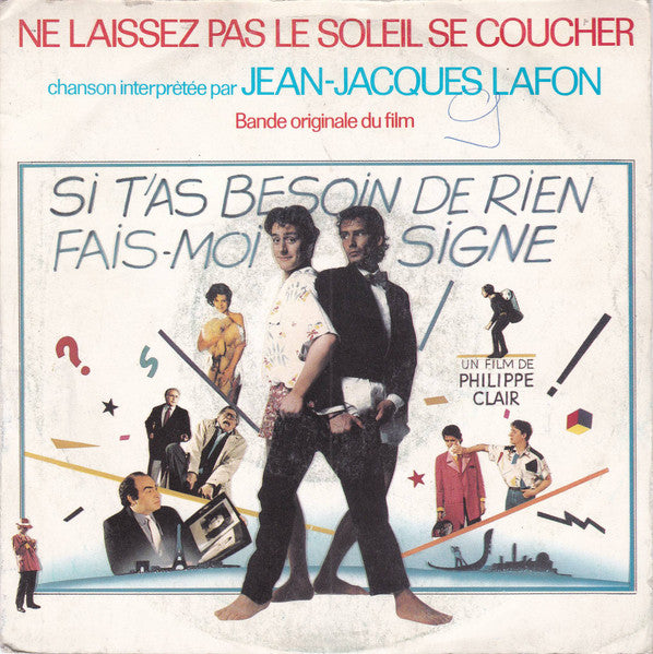 (Occasion) Jean-Jacques Lafon – Ne Laissez Pas Le Soleil Se Coucher (Bande Originale Du Film Si T'as Besoin De Rien Fais-moi Signe) [Vinyle 45 Tours]