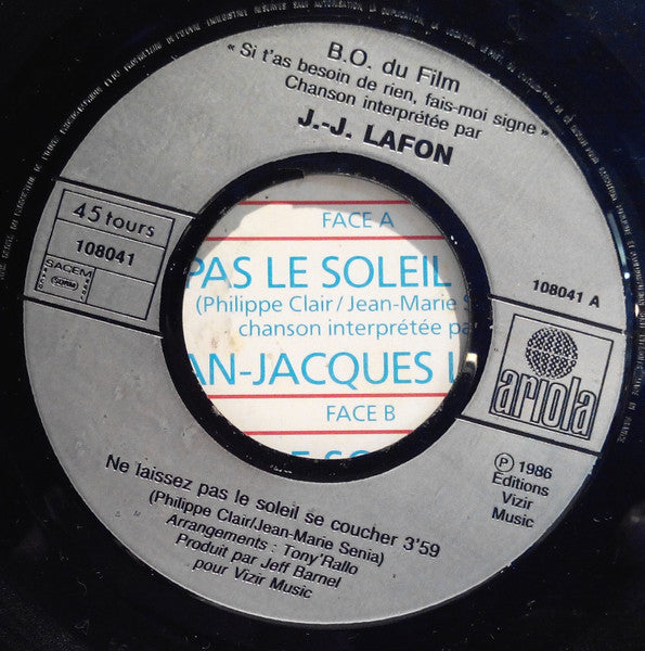 (Occasion) Jean-Jacques Lafon – Ne Laissez Pas Le Soleil Se Coucher (Bande Originale Du Film Si T'as Besoin De Rien Fais-moi Signe) [Vinyle 45 Tours]