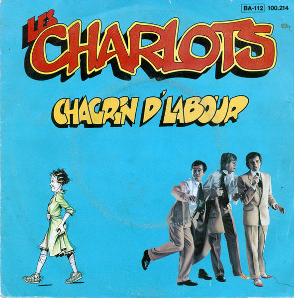 (Occasion) Les Charlots Chagrin D'labour [Vinyle 45 Tours]
