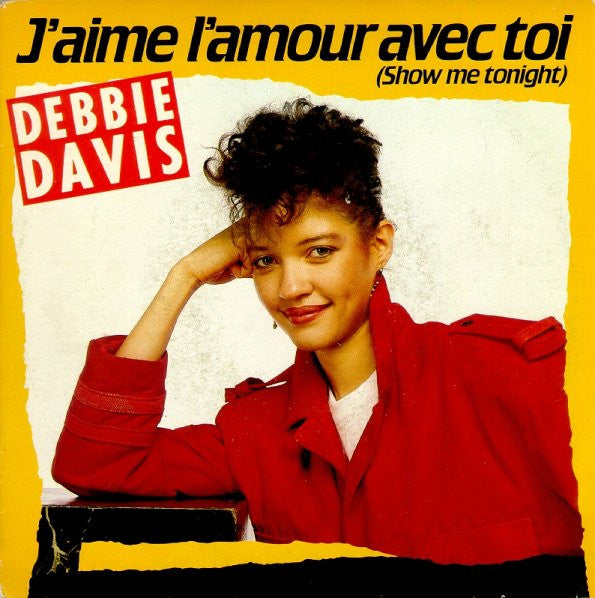(Occasion) Debbie Davis – J'aime L'amour Avec Toi (Show Me Tonight) [Vinyle 45Tours]