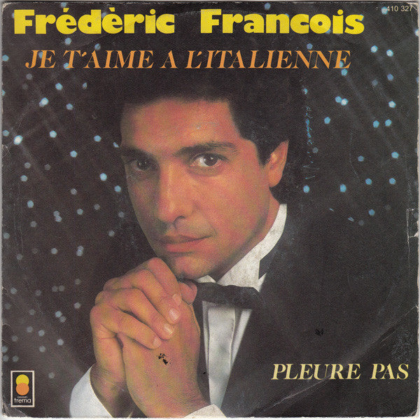 (Occasion) Frédéric François – Je T'aime A L'Italienne [Vinyle 45Tours]
