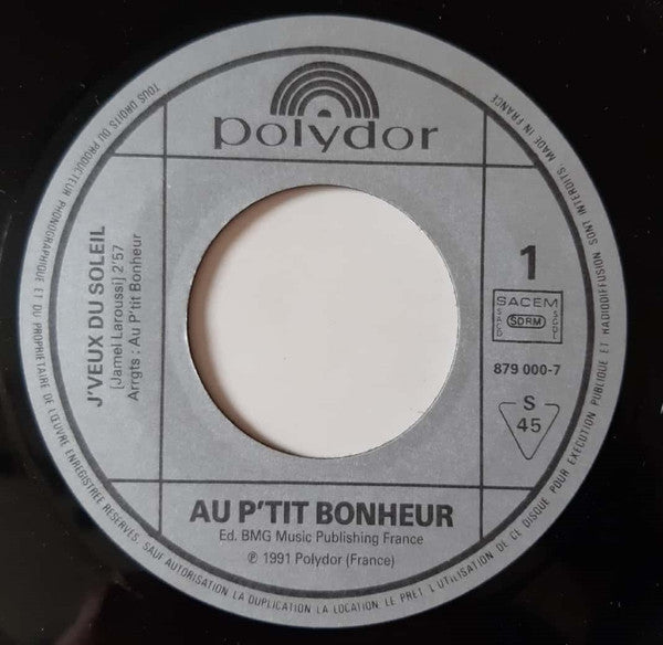 (Occasion) Au P'tit Bonheur – J'veux Du Soleil [Vinyle 45 Tours]