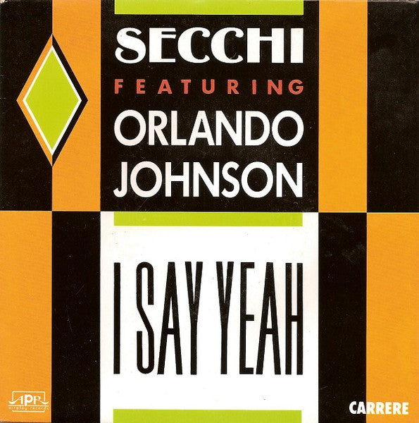 (Occasion) Secchi Featuring Orlando Johnson – I Say Yeah [Vinyle 45 Tours]