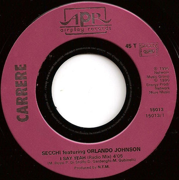 (Occasion) Secchi Featuring Orlando Johnson – I Say Yeah [Vinyle 45 Tours]