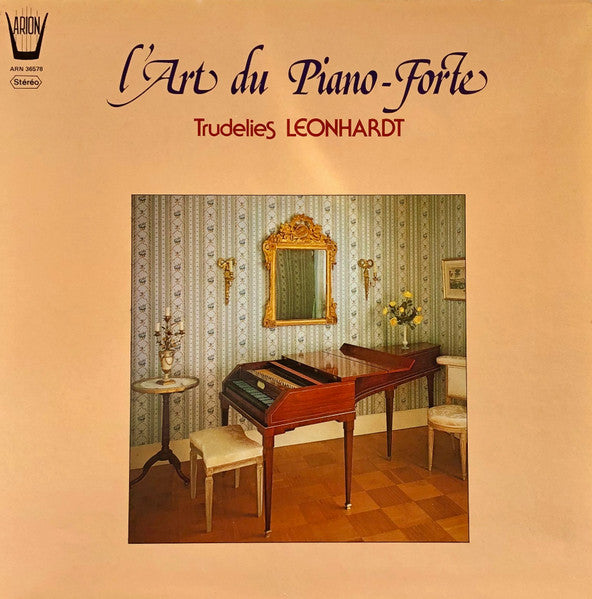 (Occasion ) Trudelies Leonhardt – L'Art Du Piano-Forte [Vinyle 33 Tours]
