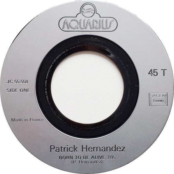 (Occasion) Patrick Hernandez – Born To Be Alive [Vinyle 45 Tours]