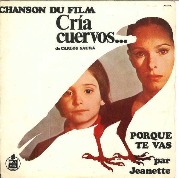 (Occasion) Jeanette Chanson Du Film Cria Cuervos Porque Te Vas [Vinyle 45 Tours]