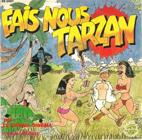 (Occasion) Le Grand Cinéma Fais Nous Tarzan [Vinyle 45 Tours]
