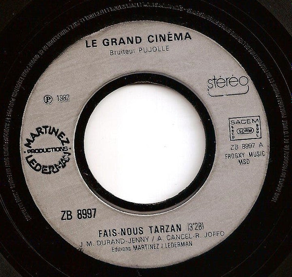 (Occasion) Le Grand Cinéma Fais Nous Tarzan [Vinyle 45 Tours]