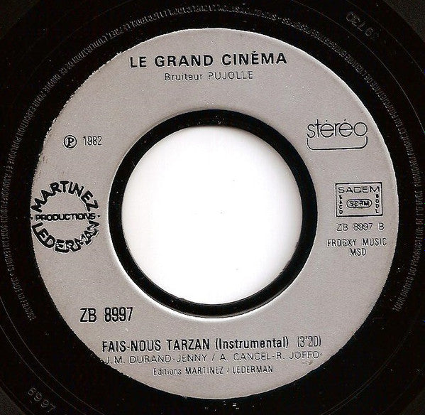 (Occasion) Le Grand Cinéma Fais Nous Tarzan [Vinyle 45 Tours]