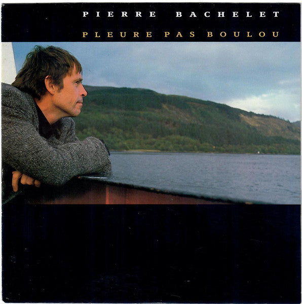 (Occasion) Pierre Bachelet – Pleure Pas Boulou [Vinyle 45Tours]