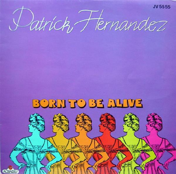 (Occasion) Patrick Hernandez – Born To Be Alive [Vinyle 33 Tours]