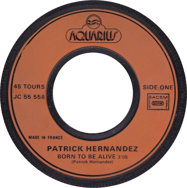 (Occasion) Patrick Hernandez – Born To Be Alive [Vinyle 45Tours]
