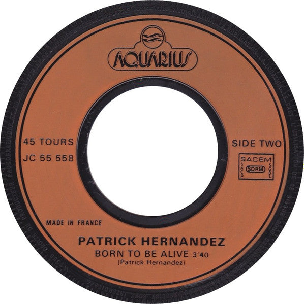 (Occasion) Patrick Hernandez – Born To Be Alive [Vinyle 45Tours]