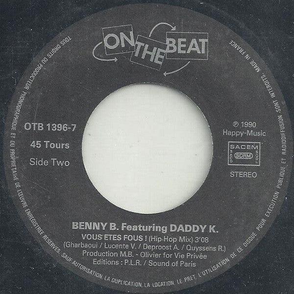 (Occasion) Benny B. Featuring Daddy. K. – Vous Etes Fous [Vinyle 45 Tours]