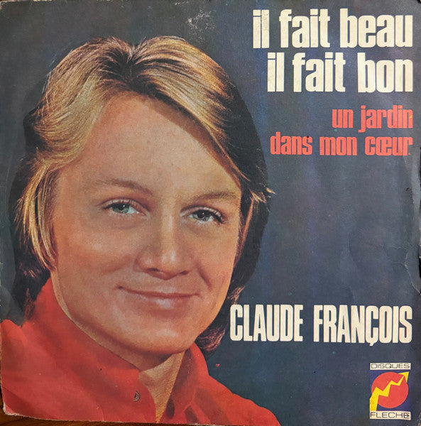 (Occasion) Claude François – Il Fait Beau, Il Fait Bon [Vinyle 45 Tours]