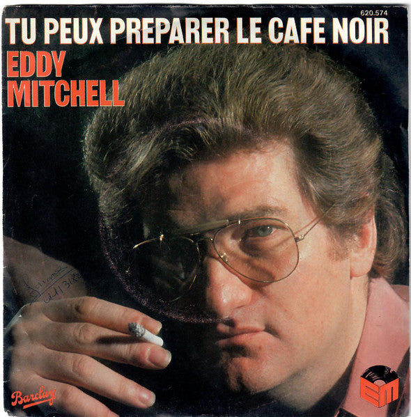 (Occasion) Eddy Mitchell – Tu Peux Préparer Le Café Noir [Vinyle 45Tours]