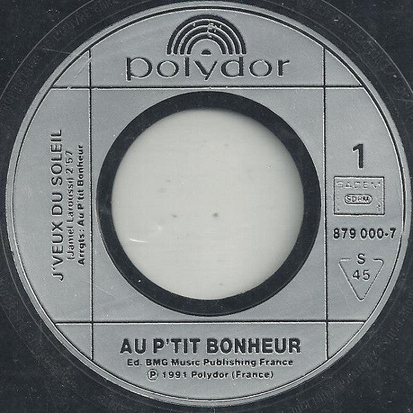 (Occasion) Au P'tit Bonheur – J'veux Du Soleil [Vinyle 45Tours]