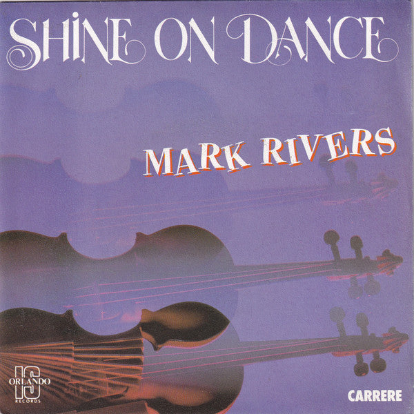 (Occasion) Mark Rivers (2) – Shine On Dance [Vinyle 45Tours]