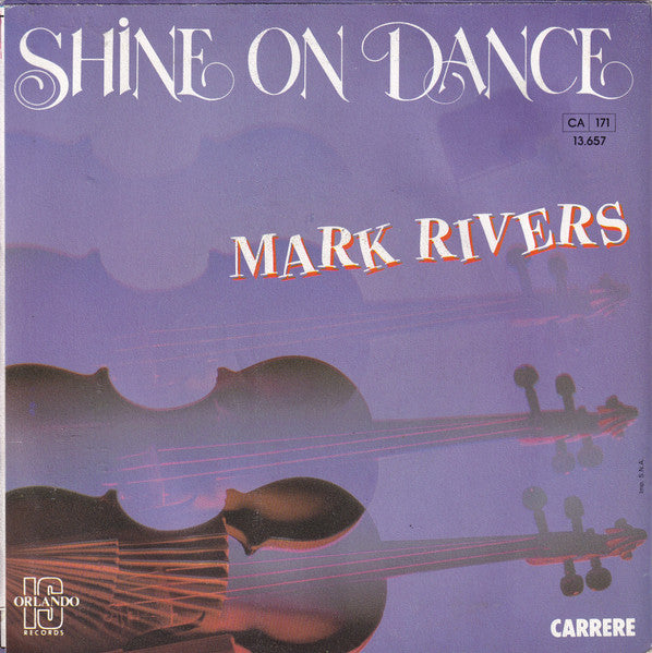 (Occasion) Mark Rivers (2) – Shine On Dance [Vinyle 45Tours]
